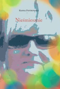 Nieśmiesznie - Piotrowska Hanna - książka