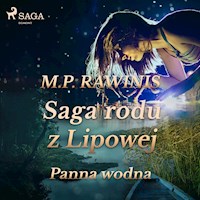 Saga rodu z Lipowej 32: Panna wodna - Marian Piotr Rawinis - ebook + audiobook