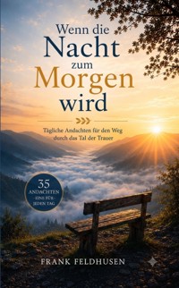 Wenn die Nacht zum Morgen wird - Frank Feldhusen - ebook