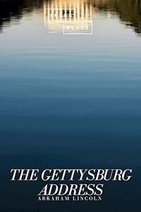 The Gettysburg Address - Abraham Lincoln - ebook