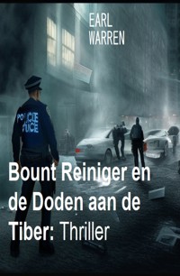 Bount Reiniger en de Doden aan de Tiber: Thriller - Earl Warren - ebook