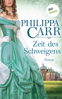 Zeit des Schweigens: Die Töchter Englands - Band 17 - Philippa Carr - ebook