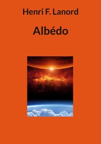 Albédo - Henri F. Lanord - ebook