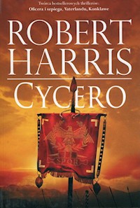 Trylogia rzymska Tom 1 Cycero - Robert Harris - książka