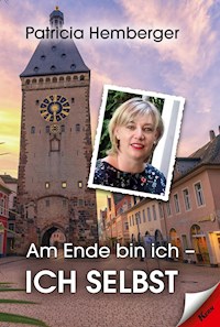 Am Ende bin ich - ich selbst - Patricia Hemberger - ebook