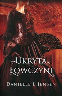 Ukryta łowczyni Księga 2 Trylogii Klątwy - Jensen Danielle L. - książka