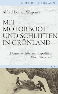 Mit Motorboot und Schlitten in Grönland - Alfred Lothar Wegener - ebook