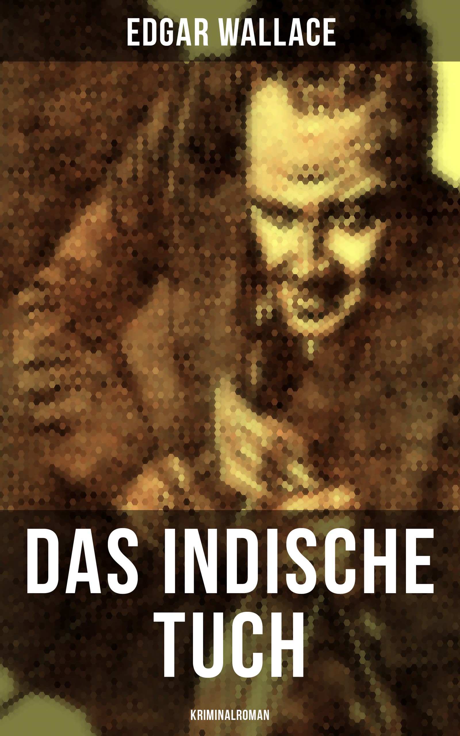 Das indische Tuch: Kriminalroman