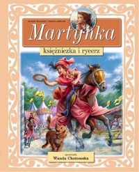 Martynka księżniczka i rycerz - Delahaye Gilbert - ebook