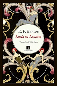 Lucía en Londres - E.F. Benson - ebook
