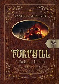 Forthill 3 - Vanessa Altmeyer - ebook