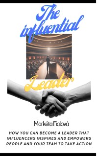 The influential leader - Markéta Fialová - ebook