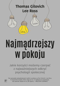 Najmądrzejszy w pokoju - Thomas Gilovich, Lee Ross - książka