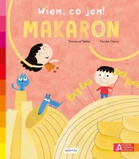 Makaron Akademia mądrego dziecka Wiem, co jem! - Trédez Emmanuel - książka
