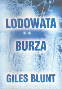 Lodowata burza - Giles Blunt - ebook + książka