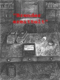 "Brender ermittelt" - Kim Scheider - ebook