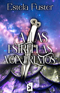 A las estrellas volveremos - Estela Fúster - ebook