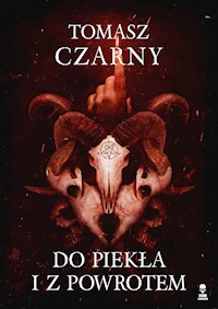 Do Piekła i z powrotem - Czarny Tomasz - ebook + książka
