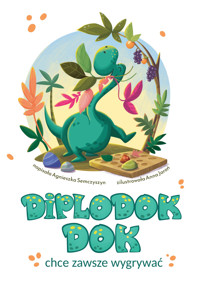 Diplodok Dok chce zawsze wygrywać - Agnieszka Semczyszyn - ebook + audiobook + książka