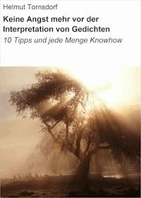 Keine Angst mehr vor der Interpretation von Gedichten - Helmut Tornsdorf - ebook