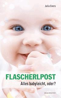 Flascherlpost - Julia Evers - ebook