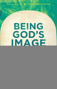 Being God's Image - Carmen Joy Imes - ebook