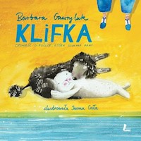 Klifka Opowieść o foczce która szukała mamy - Barbara Gawryluk - książka