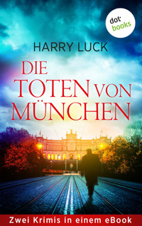 Die Toten von München - Harry Luck - ebook