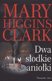 Dwa słodkie aniołki - Mary Higgins Clark - ebook