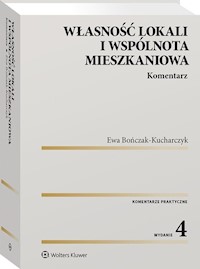 Własność lokali i wspólnota mieszkaniowa Komentarz - Bończak-Kucharczyk Ewa - książka