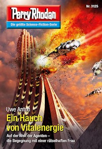 Perry Rhodan 3125: Ein Hauch von Vitalenergie -  Uwe Anton - ebook