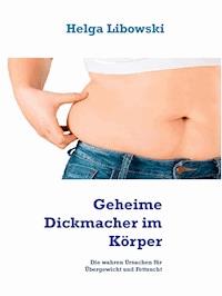 Geheime Dickmacher im Körper - Helga Libowski - ebook