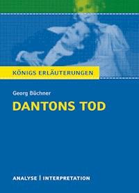 Dantons Tod von Georg Büchner. Königs Erläuterungen. - Rüdiger  Bernhardt - ebook