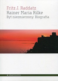 Rainer Maria Rilke - Raddatz Fritz J. - książka