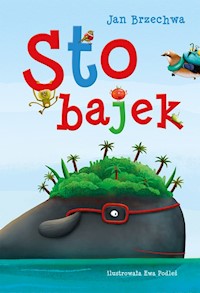 Sto bajek - Jan Brzechwa - ebook + książka