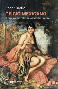 Oficio mexicano - Bartra Roger - ebook