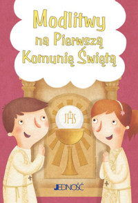 Modlitwy na Pierwszą Komunię Świętą - Vecchini Silvia - książka