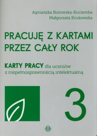 Pracuję z kartami przez cały rok cz.3 - Borowska-Kociemba Agnieszka, Krukowska Małgorzata - książka