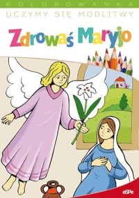 Uczymy się modlitwy. Zdrowaś Maryjo - red. Jacek Socha - książka