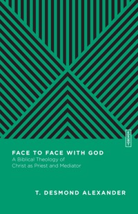 Face to Face with God - T. Desmond Alexander - ebook