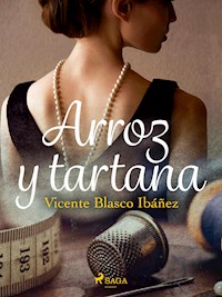 Arroz y tartana - Vicente Blasco Ibanez - ebook