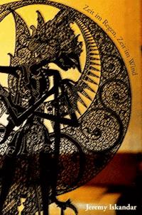 Zeit im Regen, Zeit im Wind - Jeremy Iskandar - ebook