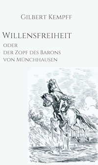 Willensfreiheit - Gilbert Kempff - ebook