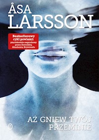Aż gniew twój przeminie - Larsson Åsa - ebook + książka