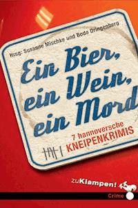 Ein Bier, ein Wein, ein Mord - Susanne Mischke - ebook