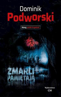 Zmarli pamiętają - Podworski Dominik - ebook + audiobook + książka