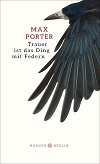 Trauer ist das Ding mit Federn - Max Porter - ebook