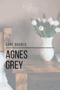 Agnes Grey - Sheba Blake - ebook
