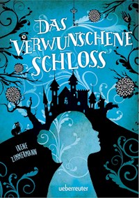 Das verwunschene Schloss - Irene Zimmermann - ebook