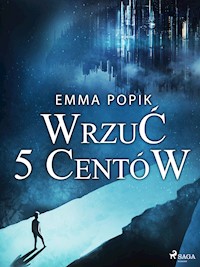 Wrzuć 5 centów - Emma Popik - ebook + audiobook